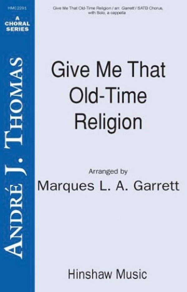 Give Me That Old Time Religion&nbsp;&nbsp;SATB, Soprano Solo, a Cappella&nbsp;&nbsp;Chorpartitur