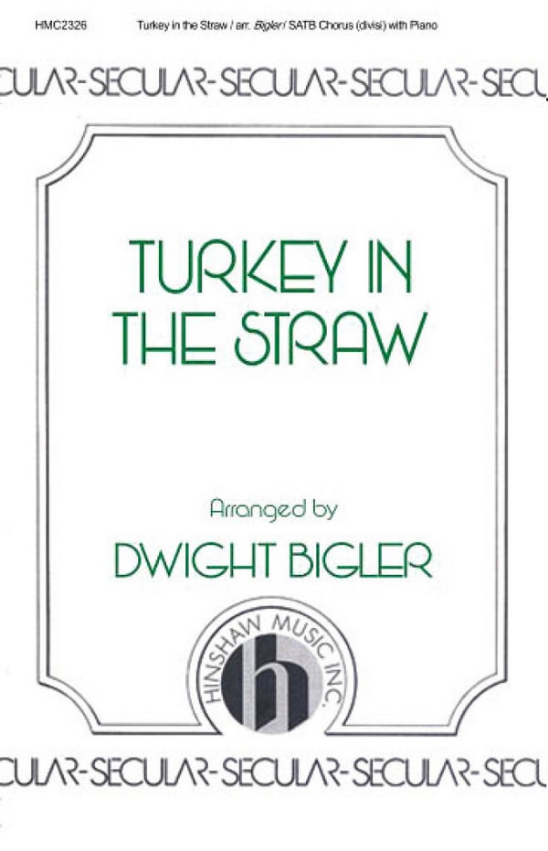 Turkey In The Straw&nbsp;&nbsp;SATB, Piano&nbsp;&nbsp;Chorpartitur
