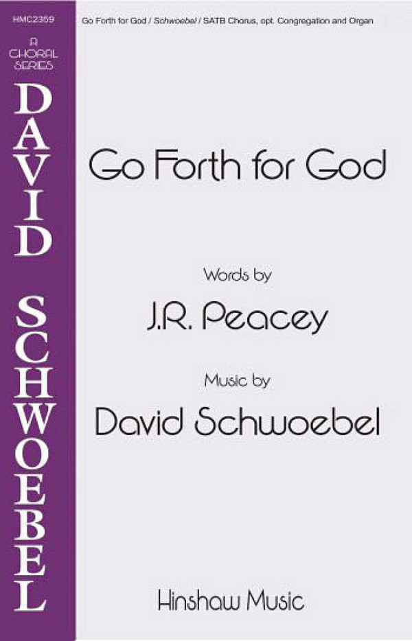 David Schwoebel, Go Forth For God&nbsp;&nbsp;SATB, Piano&nbsp;&nbsp;Chorpartitur