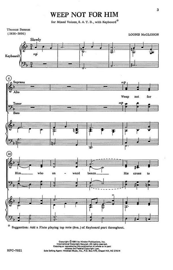 Loonis McGlohon, Weep Not For Him&nbsp;&nbsp;SATB, Keyboard, Optional Flute&nbsp;&nbsp;Chorpartitur