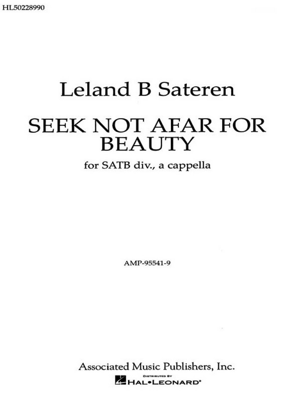 L Sateran, Seek Not Afar For Beauty  SATB  Chorpartitur