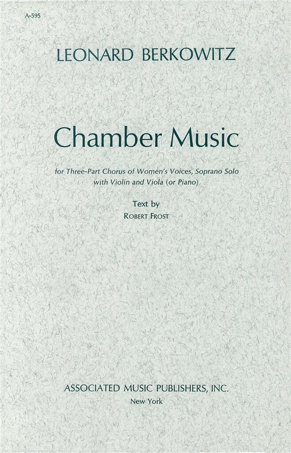 L Berkowitz, Chamber Music For 3 Part Chorus Of Womens Voices  Solo S + 3 Chorus Of Womens Voices, Violin and Viola  Chorpartitur