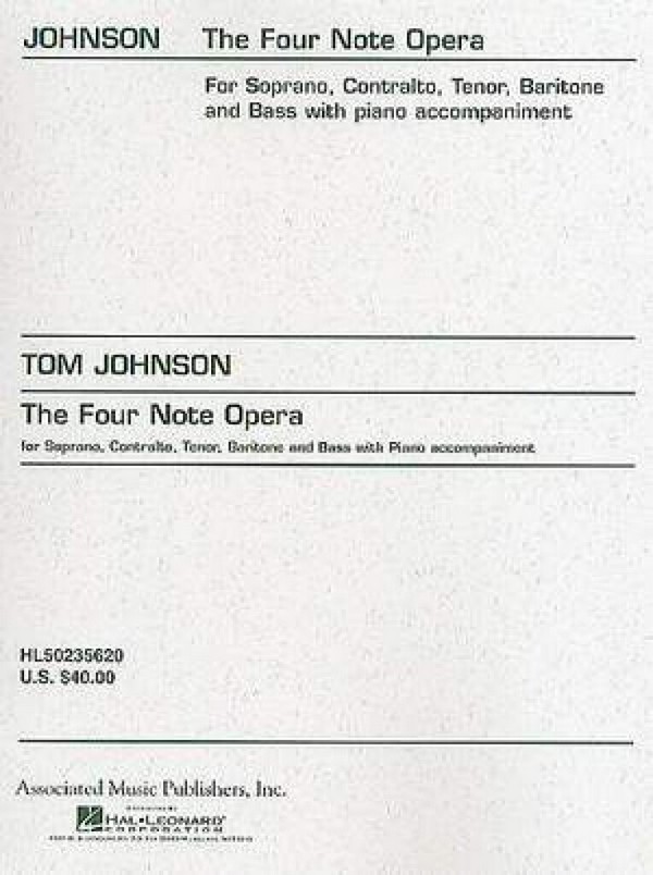 The Four Note Opera&nbsp;&nbsp;for soprano, contralto, tenor, baritone, bass and piano&nbsp;&nbsp;vocal score