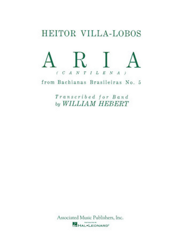 Heitor Villa-Lobos, Aria (Cantilena) from Bachianas Brasilieras No. 5  Concert Band  Partitur