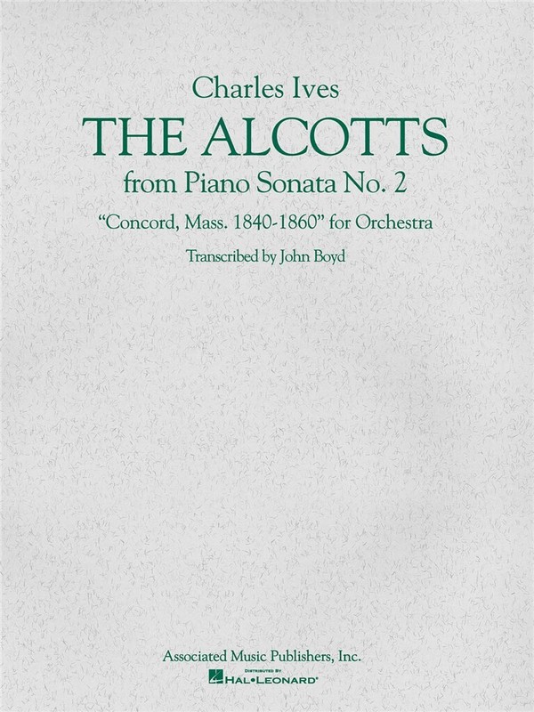 Charles E. Ives, The Alcotts from Piano Sonata No. 2, 3rd Movement  Orchestra  Partitur + Stimmen