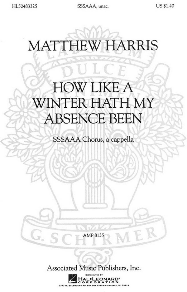 Matthew Harris, How Like a Winter Hath My Absence Been  SSSAAA a Cappella  Chorpartitur