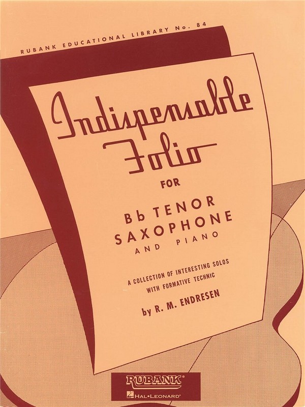 R.M. Endresen, Indispensable Folio - Bb Tenor Saxophone and Piano&nbsp;&nbsp;Tenor Saxophone&nbsp;&nbsp;Buch