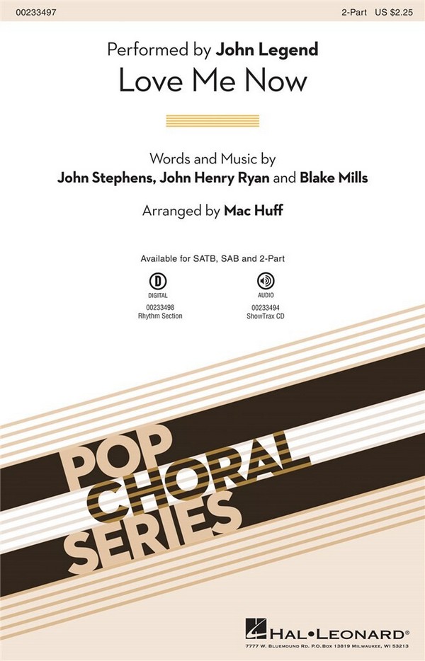 Blake Mills_John Stephens_John Henry Ryan, Love Me Now&nbsp;&nbsp;2-Part Choir and Piano&nbsp;&nbsp;Chorpartitur