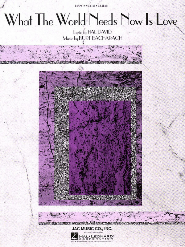 What the World Needs Now is Love  for piano/vocal/guitar   