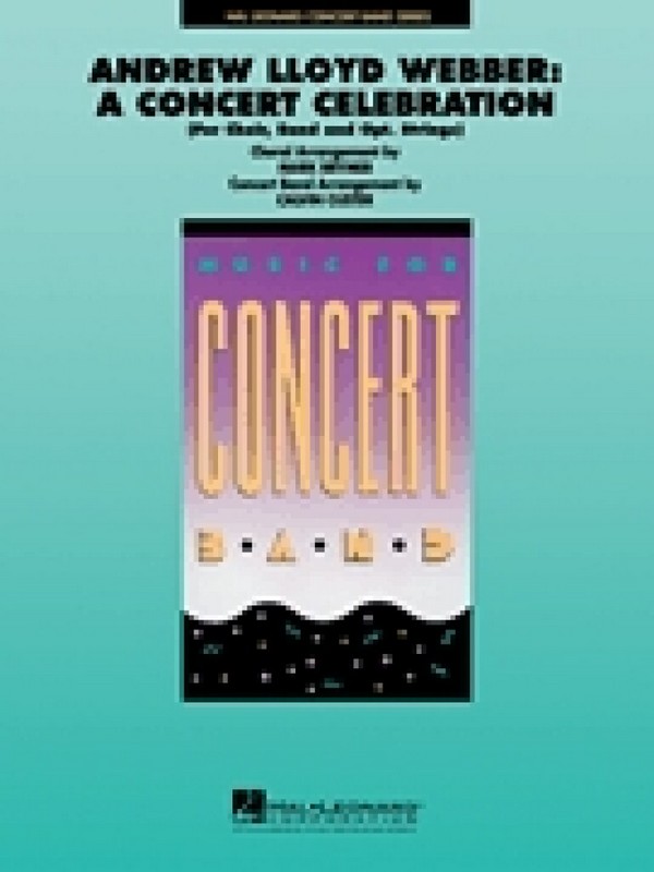 Andrew Lloyd Webber, Andrew Lloyd Webber: A Concert Celebration&nbsp;&nbsp;Concert Band&nbsp;&nbsp;Partitur