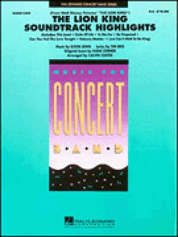 The Lion King Soundtrack Highlights&nbsp;&nbsp;for concert band&nbsp;&nbsp;score and parts