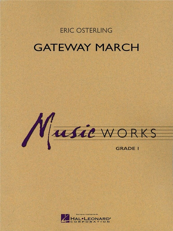 Gateway March&nbsp;&nbsp;for concert band&nbsp;&nbsp;score and parts