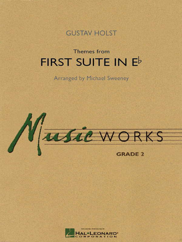Themes from First Suite iin E flat major&nbsp;&nbsp;for concert band&nbsp;&nbsp;score and parts