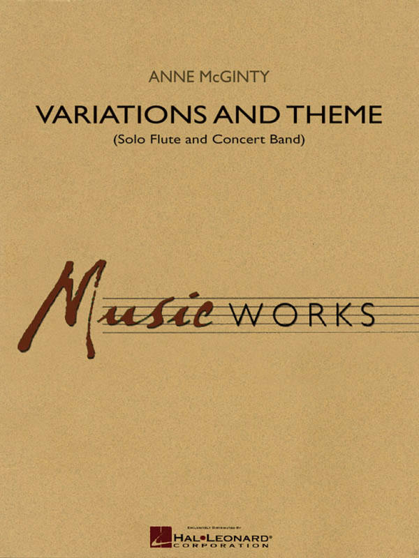 Anne McGinty, Variations And Theme&nbsp;&nbsp;Concert Band/Harmonie and Flute&nbsp;&nbsp;Partitur