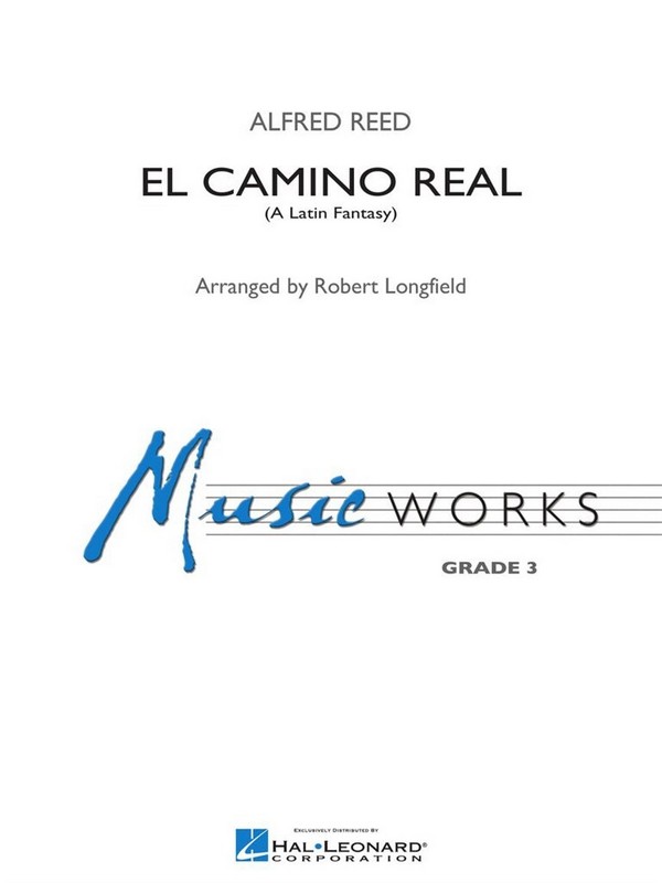 El Camino Real&nbsp;&nbsp;for concert band/harmonie&nbsp;&nbsp;score and parts