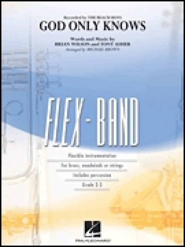 Brian Wilson_Tony Asher, God Only Knows&nbsp;&nbsp;5-Part Flexible Band and Opt. Strings&nbsp;&nbsp;Partitur