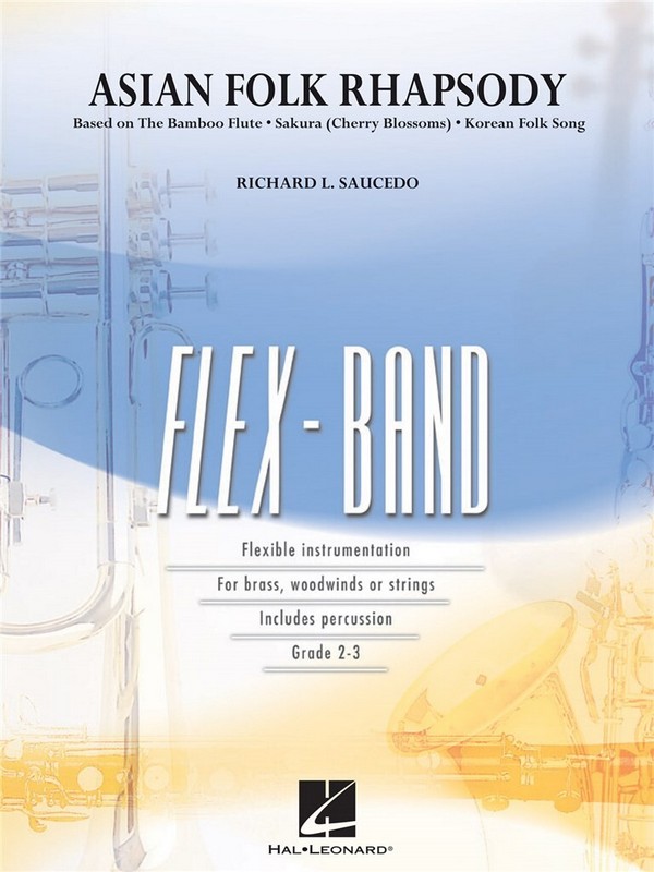 Asian Folk Rhapsody&nbsp;&nbsp;5-Part Flexible Band and Opt. Strings&nbsp;&nbsp;Partitur + Stimmen
