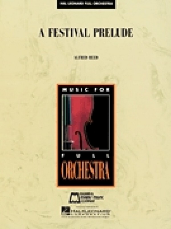 Alfred Reed, A Festival Prelude&nbsp;&nbsp;Orchestra&nbsp;&nbsp;Partitur