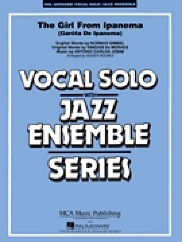 Antonio Carlos Jobim, The Girl from Ipanema&nbsp;&nbsp;Vocal Solo and Jazz Ensemble&nbsp;&nbsp;Partitur