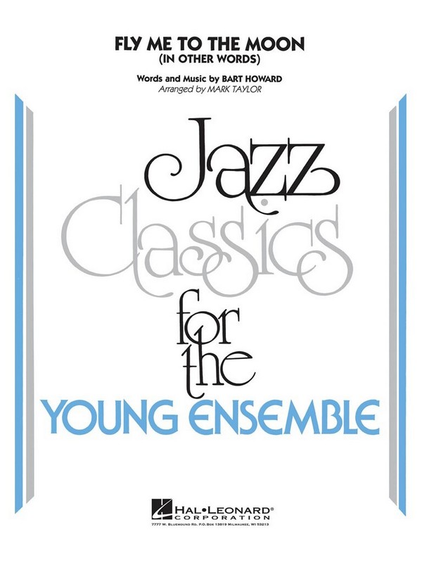 Bart Howard, Fly Me To The Moon (In Other Words)&nbsp;&nbsp;Jazz Ensemble&nbsp;&nbsp;Partitur + Stimmen