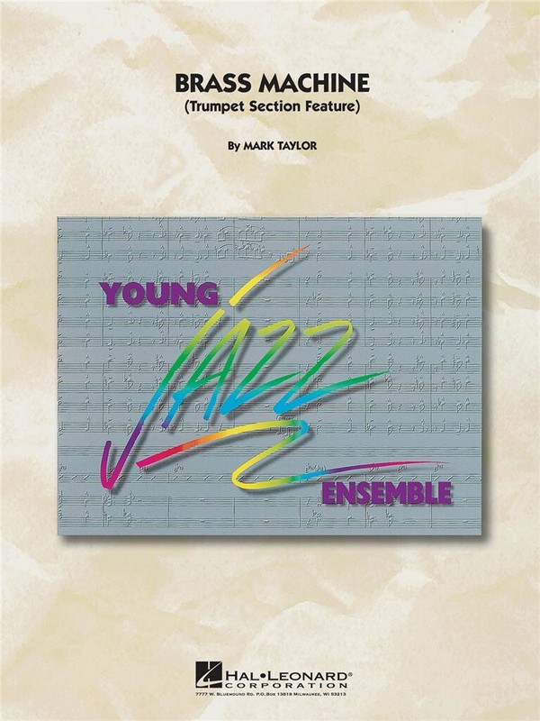 Brass Machine&nbsp;&nbsp;for young jazz ensemble&nbsp;&nbsp;score and parts