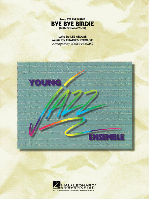 Charles Strouse_Lee Adams, Bye Bye Birdie (w/ opt. vocal)&nbsp;&nbsp;Jazz Ensemble&nbsp;&nbsp;Partitur + Stimmen