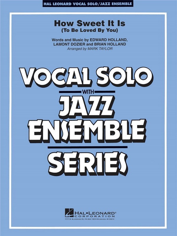 Brian Holland_Edward Holland_Lamont Dozier, How Sweet It Is (To Be Lov&nbsp;&nbsp;Vocal Solo and Jazz Ensemble&nbsp;&nbsp;Partitur