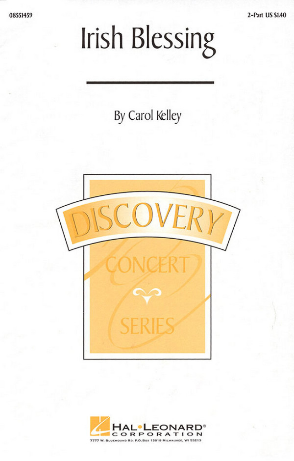 Carol Kelley, Irish Blessing&nbsp;&nbsp;2-Part Choir&nbsp;&nbsp;Chorpartitur