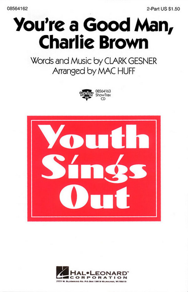 Clark Gesner, You're a Good Man, Charlie Brown&nbsp;&nbsp;2-Part Choir&nbsp;&nbsp;Chorpartitur
