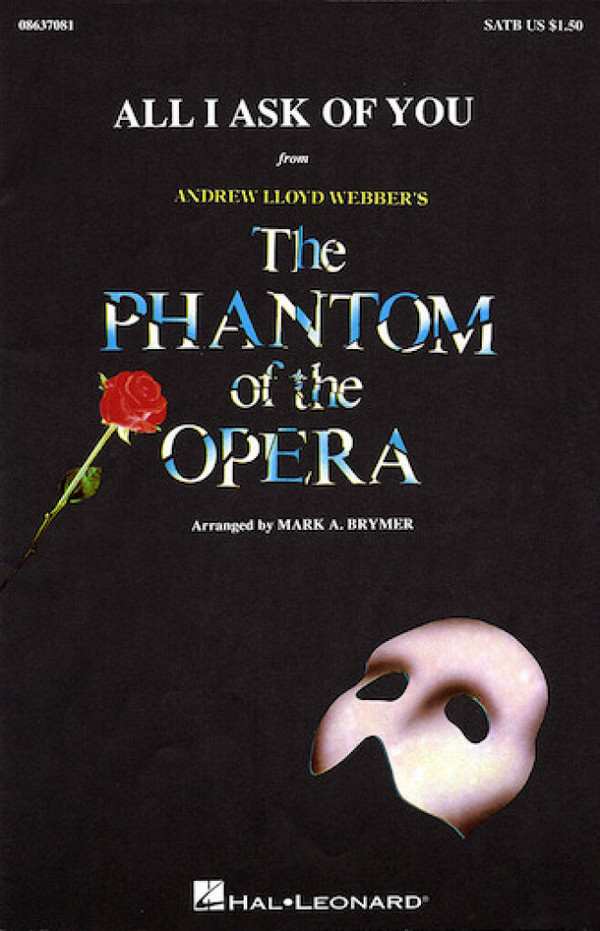Andrew Lloyd Webber_Charles Hart_Richard Stilgoe, All I ask of you&nbsp;&nbsp;SAB&nbsp;&nbsp;Chorpartitur