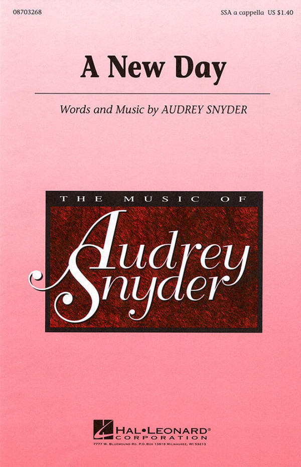 Audrey Snyder, A New Day&nbsp;&nbsp;SSA a Cappella&nbsp;&nbsp;Chorpartitur