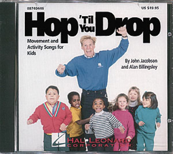 Alan Billingsley_John Jacobson, Hop 'Til You Drop (Movement and Activi&nbsp;&nbsp;Chor&nbsp;&nbsp;CD
