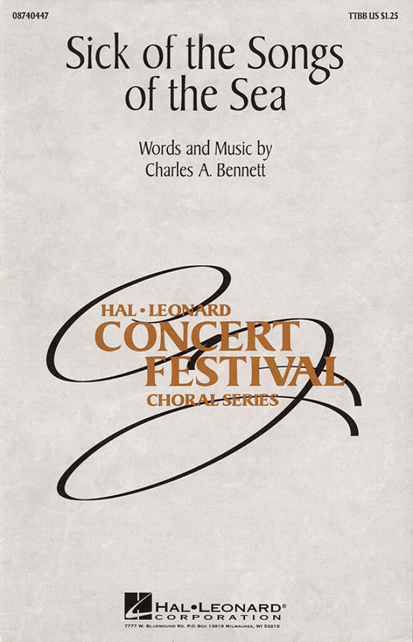 Charles A. Bennett, Sick of the Songs of the Sea&nbsp;&nbsp;TTBB&nbsp;&nbsp;Chorpartitur