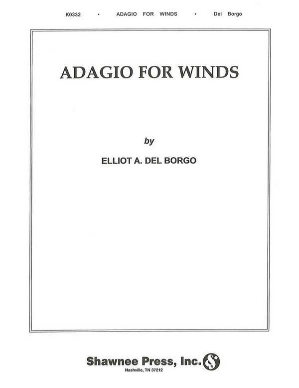 Elliot Del Borgo, Adagio for Winds&nbsp;&nbsp;Concert Band/Harmonie&nbsp;&nbsp;Partitur + Stimmen