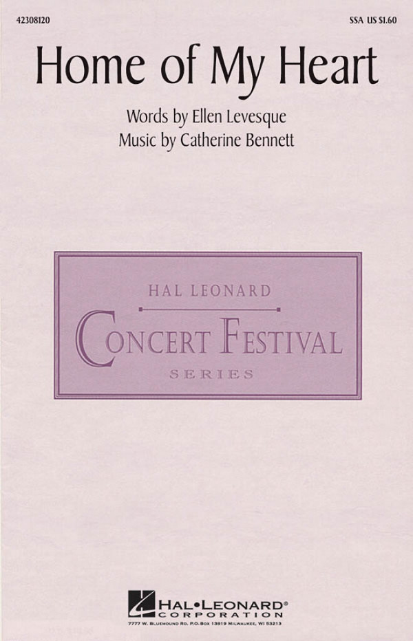 Catherine Bennett_Ellen Levesque, Home of My Heart&nbsp;&nbsp;SSA&nbsp;&nbsp;Chorpartitur