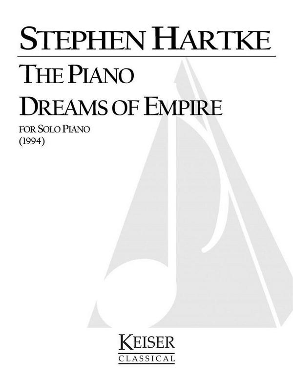 Stephen Hartke, The Piano Dreams of Empire&nbsp;&nbsp;Klavier&nbsp;&nbsp;Buch