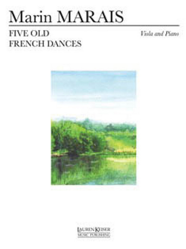 Marin Marais, Five Old French Dances&nbsp;&nbsp;Viola und Klavier&nbsp;&nbsp;Partitur + Stimmen