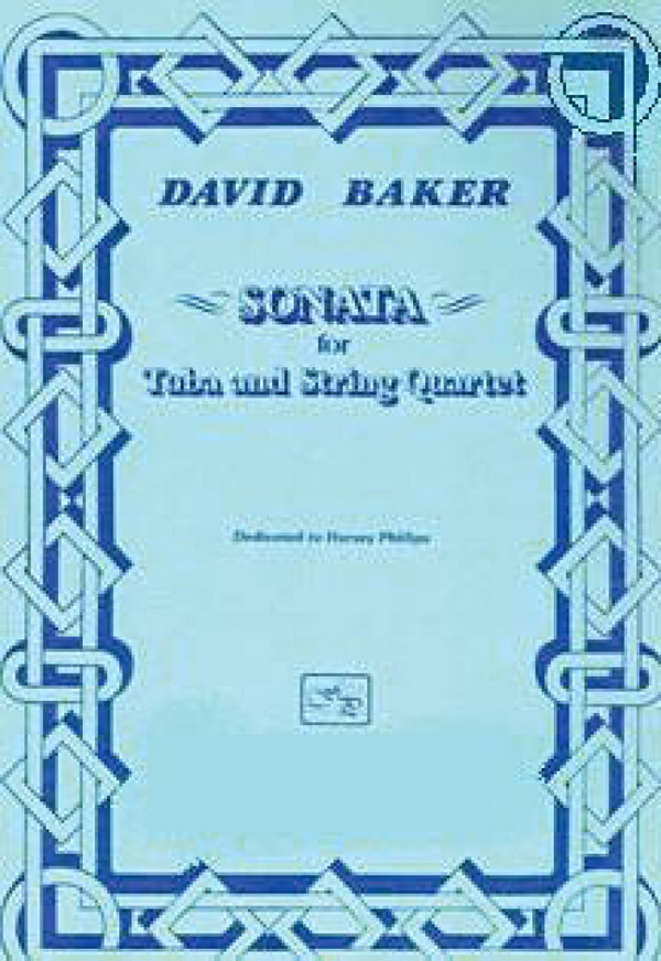 David Baker, Sonata for Tuba and String Quartet&nbsp;&nbsp;Tuba and String Quartet&nbsp;&nbsp;Partitur + Stimmen