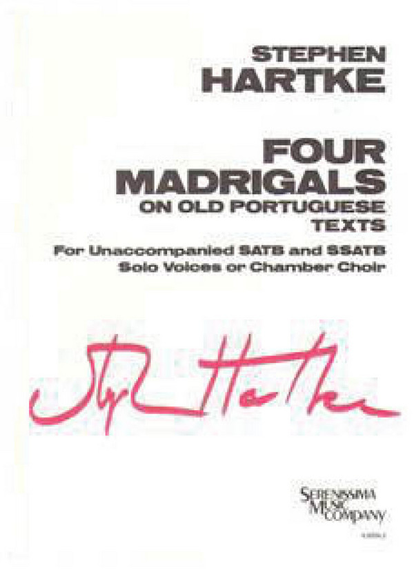 Stephen Hartke, 4 Madrigals on Old Portuguese Texts&nbsp;&nbsp;SATB&nbsp;&nbsp;Chorpartitur