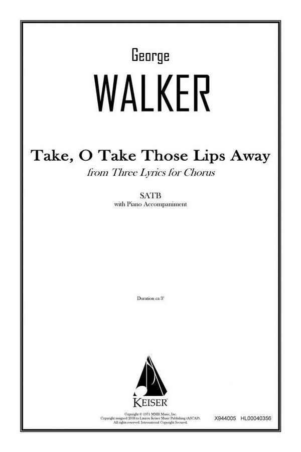 George Walker, Take, O Take Those Lips Away&nbsp;&nbsp;SATB&nbsp;&nbsp;Chorpartitur