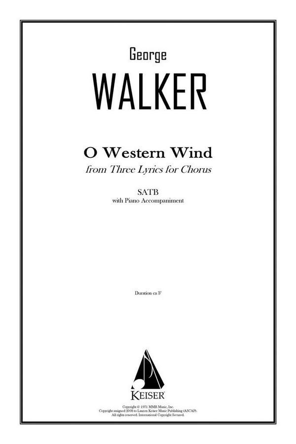 George Walker, O Western Wind from Three Lyrics for Chorus&nbsp;&nbsp;SATB&nbsp;&nbsp;Chorpartitur