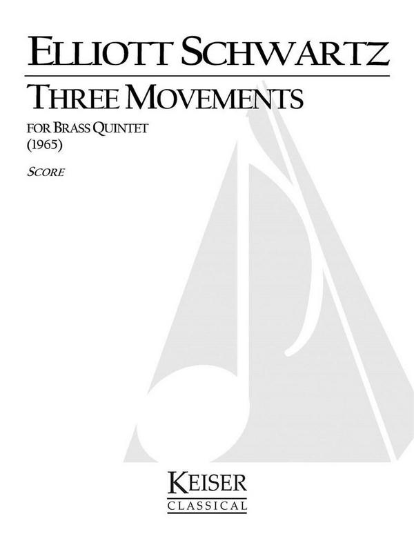 Elliott Schwartz, 3 Movements for Brass Quintet&nbsp;&nbsp;Blechbläserquintett&nbsp;&nbsp;Partitur