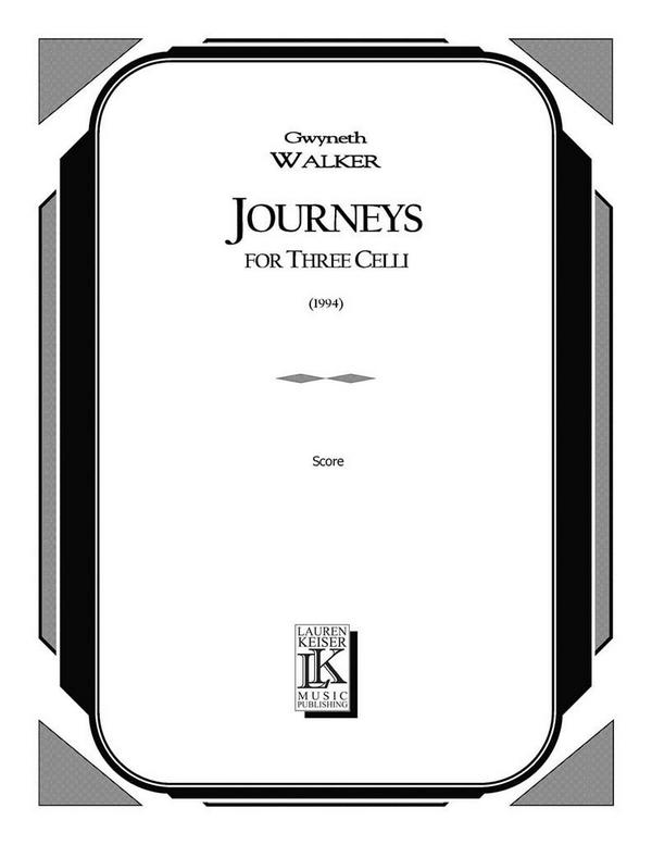 Gwyneth Walker, Journeys for Three Celli&nbsp;&nbsp;3 Violoncelli&nbsp;&nbsp;Partitur