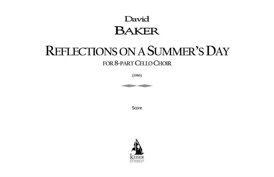 David Baker, Reflections on a Summer's Day&nbsp;&nbsp;Cello Ensemble&nbsp;&nbsp;Partitur