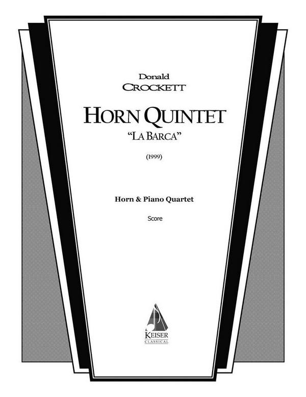Donald Crockett, Horn Quintet 'La Barca'&nbsp;&nbsp;Horn, Violin, Viola, Cello and Piano&nbsp;&nbsp;Partitur