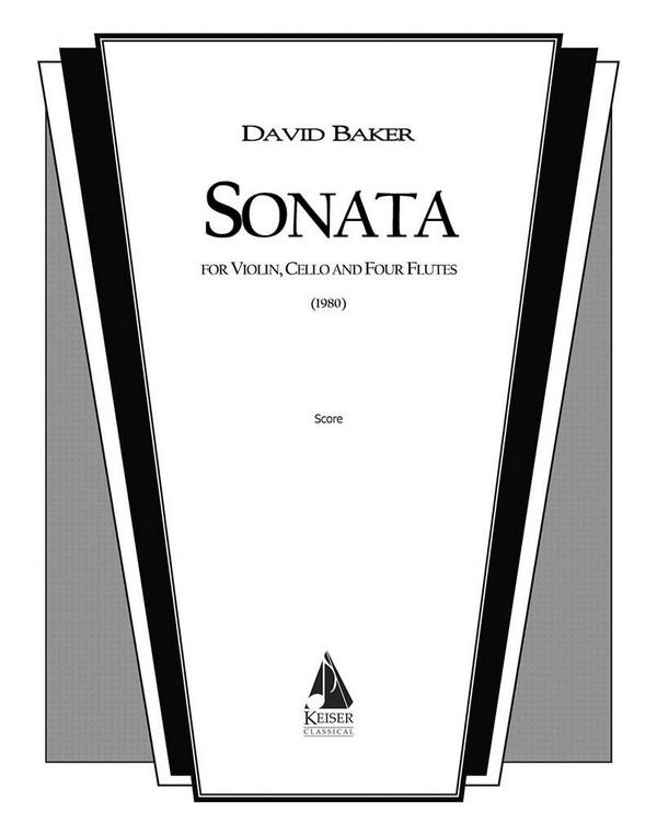 David Baker, Sonata for Violin, Cello and Four Flutes&nbsp;&nbsp;Violin, cello and 4 Flutes&nbsp;&nbsp;Partitur