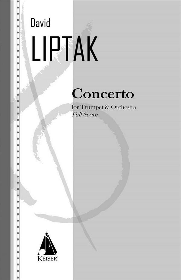 David Liptak, Concerto for Trumpet and Orchestra&nbsp;&nbsp;Trumpet and Orchestra&nbsp;&nbsp;Partitur