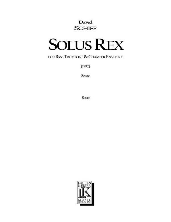 David Schiff, Solus Rex&nbsp;&nbsp;Bass Trombone and Chamber Ensemble&nbsp;&nbsp;Partitur