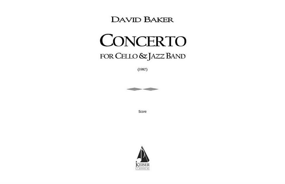 David Baker, Concerto for Cello and Jazz Band&nbsp;&nbsp;Jazz Ensemble&nbsp;&nbsp;Partitur