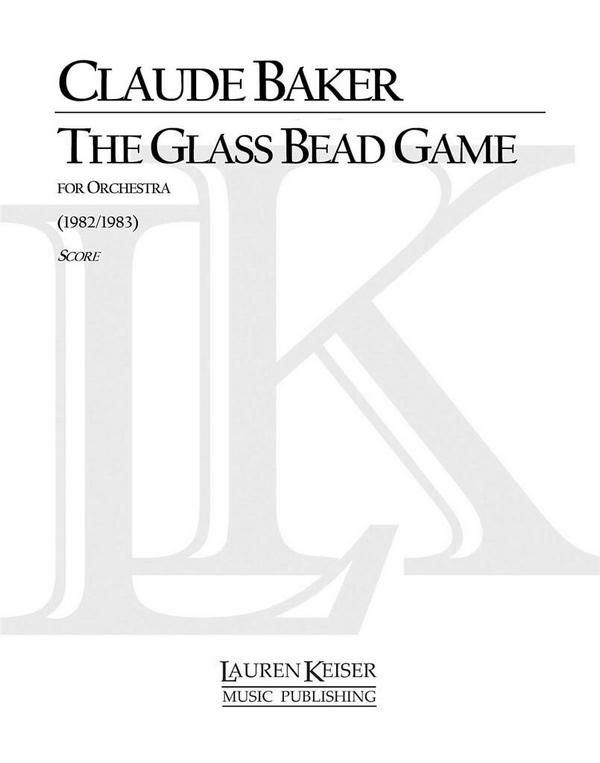 Claude Baker, The Glass Bead Game&nbsp;&nbsp;Orchestra&nbsp;&nbsp;Partitur